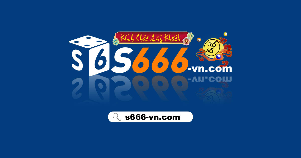 S666 - S666 plus│2023💰 Hãy tham gia ngay S666 ! ký được tặng 350k đấy